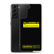 Load image into Gallery viewer, I'm A Member of The Marthaverse - Samsung Case