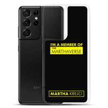 Load image into Gallery viewer, I'm A Member of The Marthaverse - Samsung Case