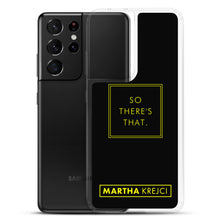 Load image into Gallery viewer, So there's that - Samsung Case