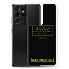 Load image into Gallery viewer, Perhaps You Were Born For Such A Time As This - Samsung Case