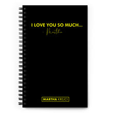 Load image into Gallery viewer, I Love You So Much - Spiral notebook