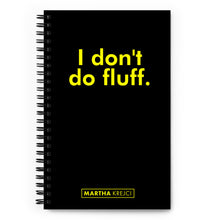 Load image into Gallery viewer, I don't do fluff - Spiral notebook (Black)