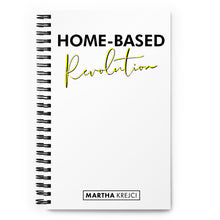 Load image into Gallery viewer, Home Based Revolution - Spiral notebook (White)