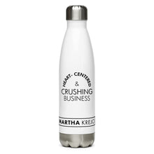Load image into Gallery viewer, Heart Centered & Crushing Business - Stainless Steel Water