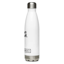 Load image into Gallery viewer, I don't do fluff. - Stainless Steel Water Bottle