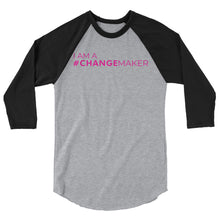 Load image into Gallery viewer, #ChangeMaker - 3/4 sleeve raglan shirt (Pink)