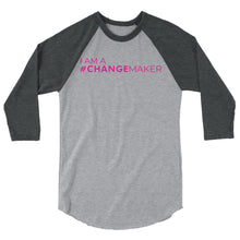 Load image into Gallery viewer, #ChangeMaker - 3/4 sleeve raglan shirt (Pink)