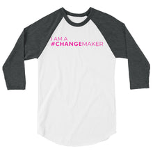 Load image into Gallery viewer, #ChangeMaker - 3/4 sleeve raglan shirt (Pink)