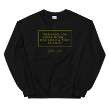 Load image into Gallery viewer, Perhaps You Were Born For Such A Time As This - Unisex Sweatshirt (Yellow)
