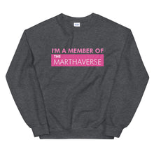 Load image into Gallery viewer, I'm A Member Of The Marthaverse - Unisex Sweatshirt (Pink)