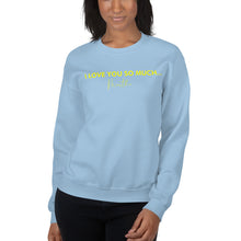 Load image into Gallery viewer, I Love You So Much - Unisex Sweatshirt