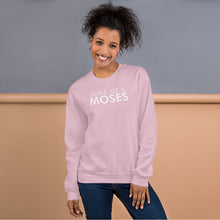 Load image into Gallery viewer, Make Me A Moses - Unisex Sweatshirt