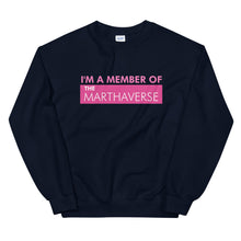 Load image into Gallery viewer, I'm A Member Of The Marthaverse - Unisex Sweatshirt (Pink)