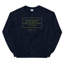 Load image into Gallery viewer, Perhaps You Were Born For Such A Time As This - Unisex Sweatshirt (Yellow)