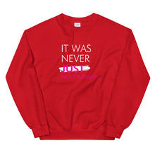 Load image into Gallery viewer, It Was Never Just About Business - Unisex Sweatshirt (White/Pink)