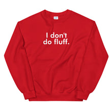 Load image into Gallery viewer, I don't do fluff - Unisex Sweatshirt (White)