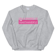Load image into Gallery viewer, I'm A Member Of The Marthaverse - Unisex Sweatshirt (Pink)