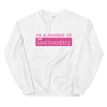 Load image into Gallery viewer, I'm A Member Of The Marthaverse - Unisex Sweatshirt (Pink)