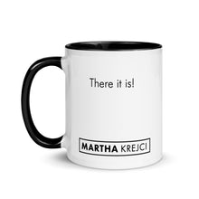 Load image into Gallery viewer, There it is! - Mug with Color Inside