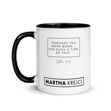 Load image into Gallery viewer, Perhaps You Were Born For Such A Time As This - Mug with Color Inside