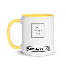Load image into Gallery viewer, So there's that - Mug with Color Inside
