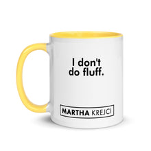 Load image into Gallery viewer, I don't do fluff. - Mug with Color Inside