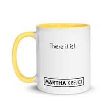 Load image into Gallery viewer, There it is! - Mug with Color Inside