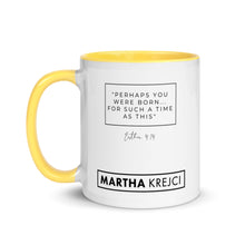Load image into Gallery viewer, Perhaps You Were Born For Such A Time As This - Mug with Color Inside