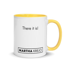 Load image into Gallery viewer, There it is! - Mug with Color Inside