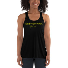 Load image into Gallery viewer, I Love You So Much  - Women's Flowy Racerback Tank