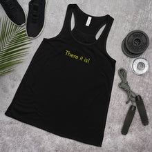 Load image into Gallery viewer, There it is! - Women's Flowy Racerback Tank (Yellow)