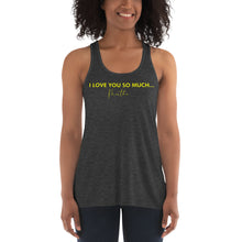 Load image into Gallery viewer, I Love You So Much  - Women's Flowy Racerback Tank