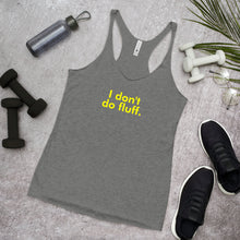 Load image into Gallery viewer, I don't do fluff - Women's Racerback Tank (Yellow)