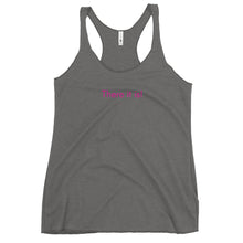 Load image into Gallery viewer, There it is! - Women's Racerback Tank (Pink)
