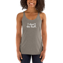 Load image into Gallery viewer, I don't do fluff - Women's Racerback Tank (White)