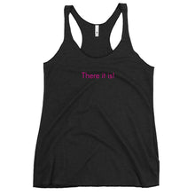 Load image into Gallery viewer, There it is! - Women's Racerback Tank (Pink)