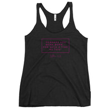 Load image into Gallery viewer, Perhaps You Were Born For Such A Time As This - Women's Racerback Tank (Pink)