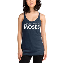 Load image into Gallery viewer, Make Me A Moses - Women's Racerback Tank