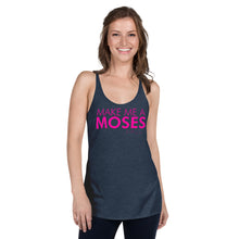 Load image into Gallery viewer, Make Me A Moses - Women's Racerback Tank