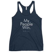 Load image into Gallery viewer, My People Win - Women's Racerback Tank (White)