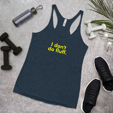 Load image into Gallery viewer, I don't do fluff - Women's Racerback Tank (Yellow)