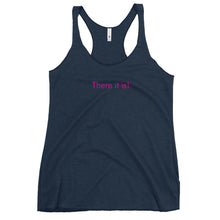 Load image into Gallery viewer, There it is! - Women's Racerback Tank (Pink)