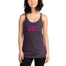 Load image into Gallery viewer, I don't do fluff - Women's Racerback Tank (Pink)