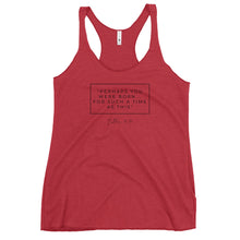Load image into Gallery viewer, Perhaps You Were Born For Such A Time As This - Women's Racerback Tank (Black)
