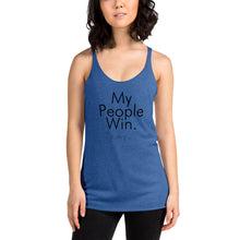 Load image into Gallery viewer, My People Win - Women's Racerback Tank (Black)
