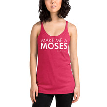 Load image into Gallery viewer, Make Me A Moses - Women's Racerback Tank