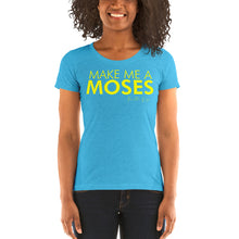 Load image into Gallery viewer, Make Me A Moses - Ladies' short sleeve t-shirt