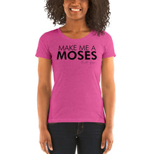 Load image into Gallery viewer, Make Me A Moses - Ladies' short sleeve t-shirt