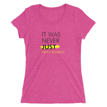 Load image into Gallery viewer, It Was Never Just About Business - Ladies' short sleeve t-shirt (Black)