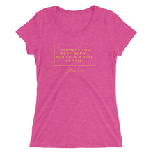 Load image into Gallery viewer, Perhaps You Were Born For Such A Time As This - Ladies' short sleeve t-shirt (Yellow)